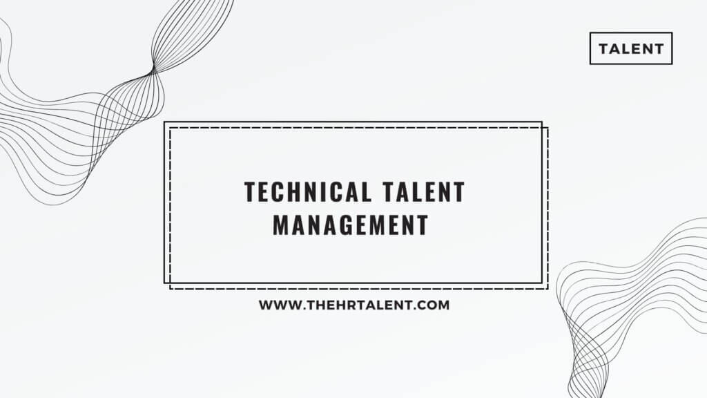 Technical Talent Management