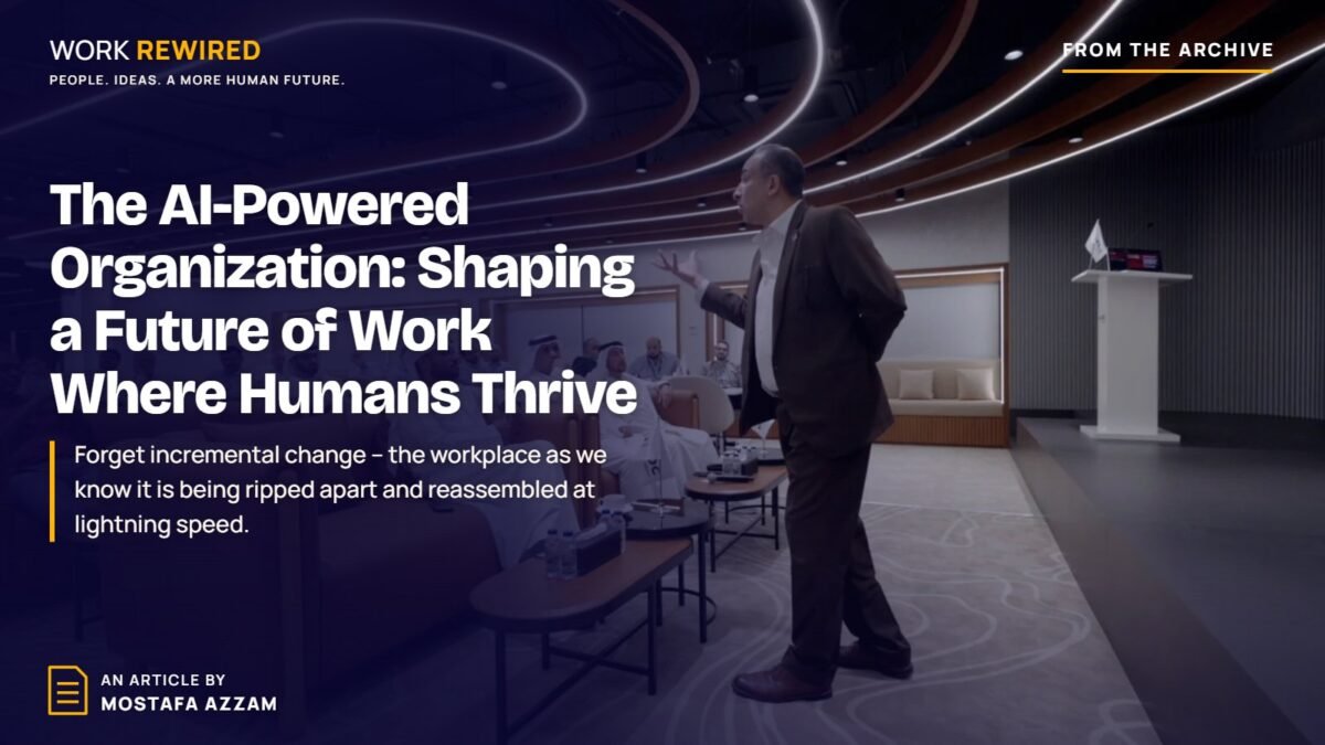 Cover of the article "The AI-Powered Organization: Shaping a Future of Work Where Humans Thrive" by Mostafa Azzam