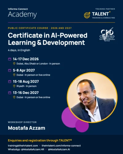 Certificate in AI-Powered Learning & Development, Informa Connect Academy with TALENT® as training partner, Workshop Director Mostafa Azzam