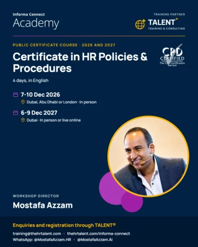 Certificate in HR Policies & Procedures, Informa Connect Academy with TALENT® as training partner, Workshop Director Mostafa Azzam