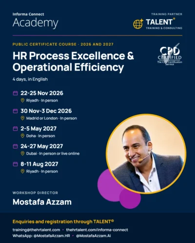 HR Process Excellence & Operational Efficiency, Informa Connect Academy with TALENT® as training partner, Workshop Director Mostafa Azzam